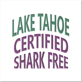 Lake Tahoe - Certified Shark Free Posters and Art